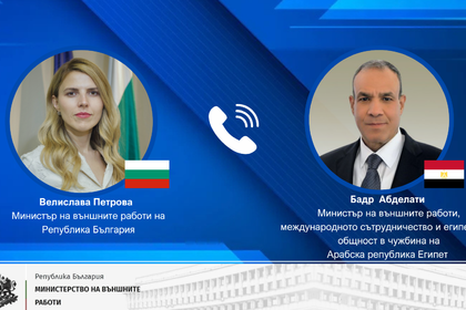 Министър Велислава Петрова проведе телефонен разговор с първия дипломат на Египет Бадр Абделати